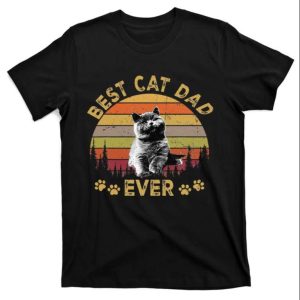 Best Cat Dad Ever Just Ask – Funny Cat Daddy Shirt – The Best Shirts For Dads In 2023 – Cool T-shirts