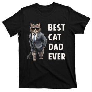 Best Cat Dad Ever T Shirt Cool Gift for the Ultimate Cat Daddy The Best Shirts For Dads In 2023 Cool T shirts 1