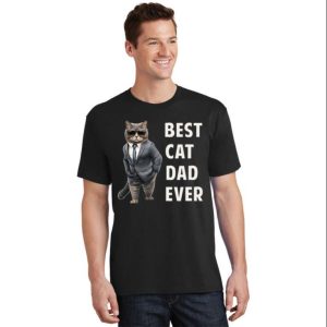 Best Cat Dad Ever T Shirt Cool Gift for the Ultimate Cat Daddy The Best Shirts For Dads In 2023 Cool T shirts 2