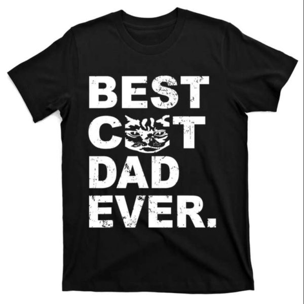 Best Cat Dad Ever T-Shirt For Men – Show Your Love With Cat Daddy Design – The Best Shirts For Dads In 2023 – Cool T-shirts