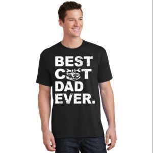 Best Cat Dad Ever T Shirt For Men Show Your Love With Cat Daddy Design The Best Shirts For Dads In 2023 Cool T shirts 2