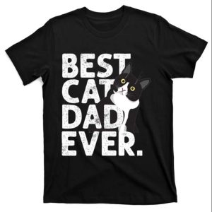 Best Cat Dad Ever T-Shirt – Perfect Gift For Cat Daddy Fathers – The Best Shirts For Dads In 2023 – Cool T-shirts