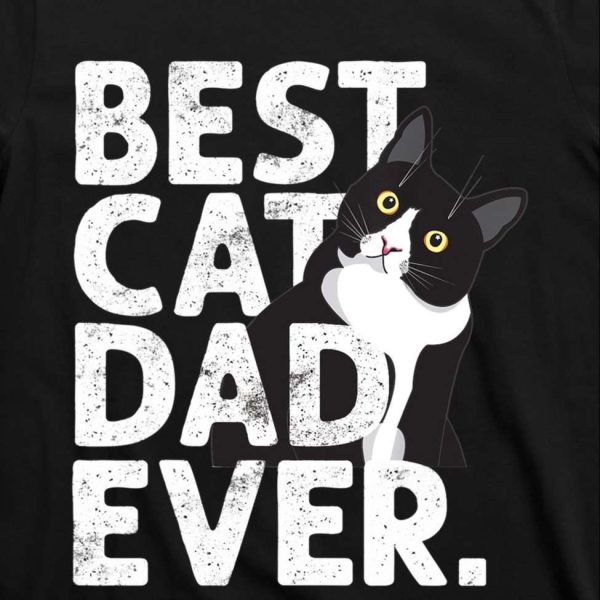 Best Cat Dad Ever T-Shirt – Perfect Gift For Cat Daddy Fathers – The Best Shirts For Dads In 2023 – Cool T-shirts