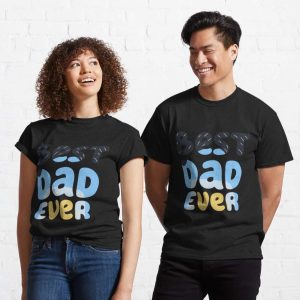 Best Dad Ever Bandit Bluey T Shirt The Best Shirts For Dads In 2023 Cool T shirts 1