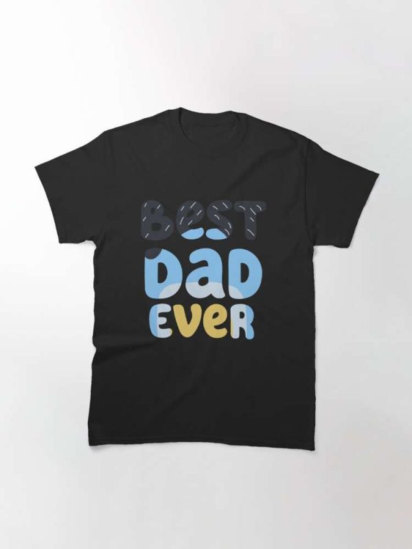 Best Dad Ever Bandit Bluey T-Shirt – The Best Shirts For Dads In 2023 – Cool T-shirts