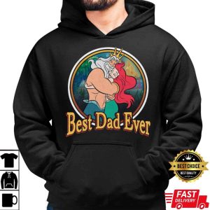 Best Dad Ever King Triton And Ariel Princess Dad And Daughter Shirt The Best Shirts For Dads In 2023 Cool T shirts 5