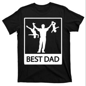 Best Dad Father Son Shirts Funny The Best Shirts For Dads In 2023 Cool T shirts 1