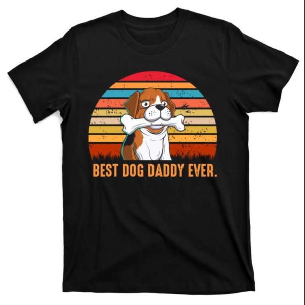 Best Dog Daddy Ever Funny T-Shirt – The Best Shirts For Dads In 2023 – Cool T-shirts