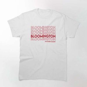 Bloomington Hoosier Daddy T-Shirt – The Best Shirts For Dads In 2023 – Cool T-shirts