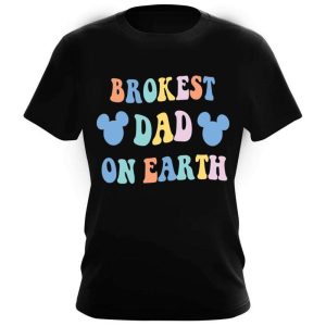 Brokest Dad On Earth Disney Dad And Daughter Shirt The Best Shirts For Dads In 2023 Cool T shirts 3