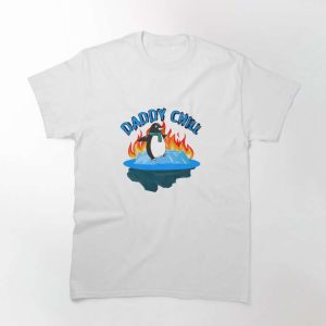 Calm Ironic Penguin on a Flaming Melting Glacier Daddy Chill T-Shirt – The Best Shirts For Dads In 2023 – Cool T-shirts