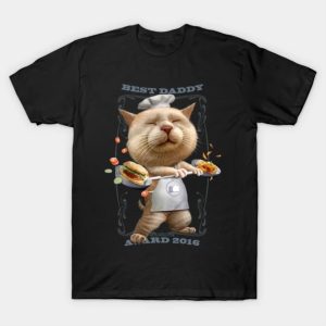 Cat chef best daddy award 2016 shirt