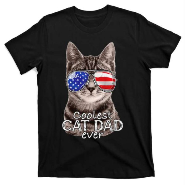 Coolest Cat Dad Ever – American Cat Father Shirt – The Best Shirts For Dads In 2023 – Cool T-shirts