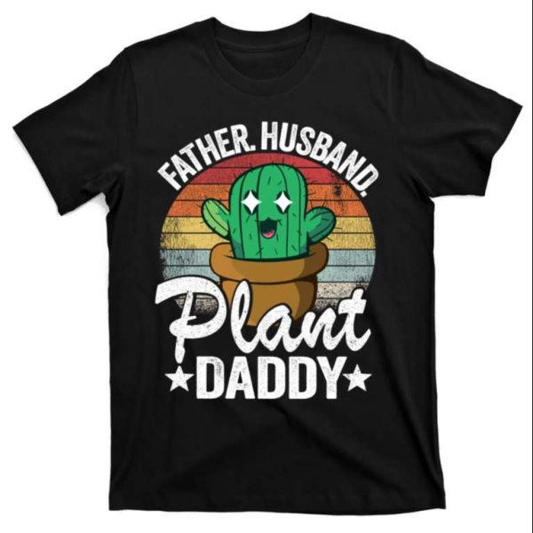 Cute Plant Daddy Gift T-Shirt – Perfect Gift For The Landscaping Dad In Your Life – The Best Shirts For Dads In 2023 – Cool T-shirts