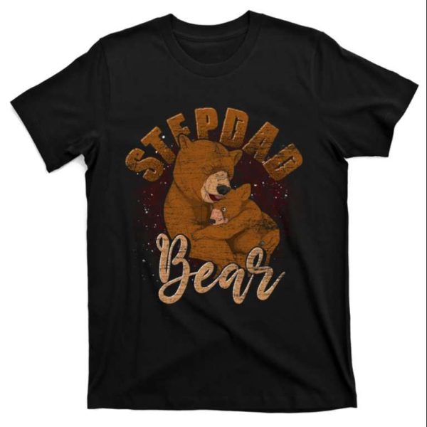 Cute Stepdad Bear – Stepped Up Dad Shirt – The Best Shirts For Dads In 2023 – Cool T-shirts