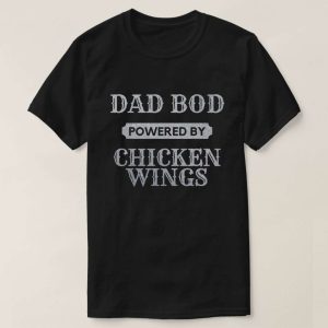 Dad Bod Powered By Chicken Wings Glitter Tee Shirt – The Best Shirts For Dads In 2023 – Cool T-shirts