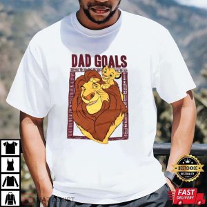 Dad Goals Lion King Mufasa Funny Disney Shirts For Dads – The Best Shirts For Dads In 2023 – Cool T-shirts