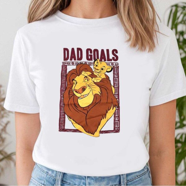 Dad Goals Lion King Mufasa Funny Disney Shirts For Dads – The Best Shirts For Dads In 2023 – Cool T-shirts