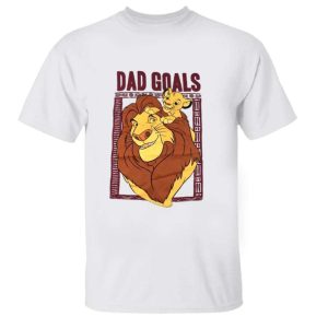 Dad Goals Lion King Mufasa Funny Disney Shirts For Dads The Best Shirts For Dads In 2023 Cool T shirts 3