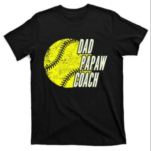 Dad Papaw Coach Softball T-Shirt – The Best Shirts For Dads In 2023 – Cool T-shirts