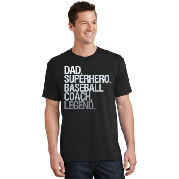 Dad Super Hero Baseball Coach Legend – Daddy Baseball Shirt – The Best Shirts For Dads In 2023 – Cool T-shirts