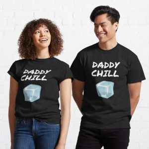 Daddy Chill Ice T-Shirt – The Best Shirts For Dads In 2023 – Cool T-shirts