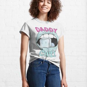 Daddy Chill Sexy T-Shirt – The Best Shirts For Dads In 2023 – Cool T-shirts