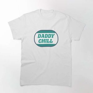 Daddy Chill Vine Funny Dilf Sugar Daddy T-Shirt – The Best Shirts For Dads In 2023 – Cool T-shirts