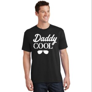 Daddy Cool With Sunglasses Graphics T-Shirt – The Best Shirts For Dads In 2023 – Cool T-shirts