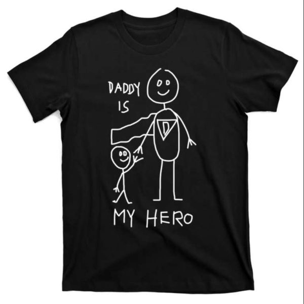 Daddy Is My Hero Funny Firefighter Police Veteran Shirt – The Best Shirts For Dads In 2023 – Cool T-shirts