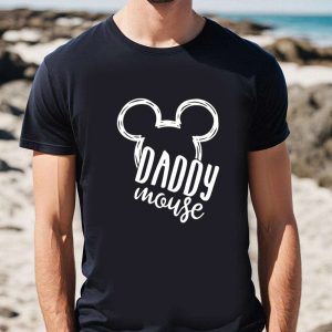 Daddy Mouse Funny Mickey Disney Shirts For Dads – The Best Shirts For Dads In 2023 – Cool T-shirts