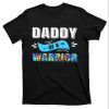 Daddy Of Warrior Autism Dad Fathers Day T-Shirt – The Best Shirts For Dads In 2023 – Cool T-shirts