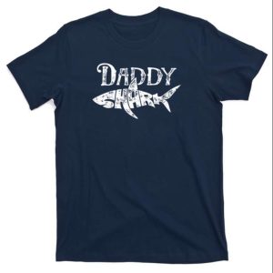 Daddy Shark Shirt Fathers Day Gifts T-Shirt – The Best Shirts For Dads In 2023 – Cool T-shirts