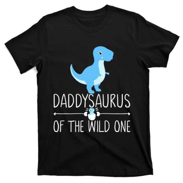 Daddysaurus Of The Wild One – Daddysaurus And Babysaurus Shirt – The Best Shirts For Dads In 2023 – Cool T-shirts