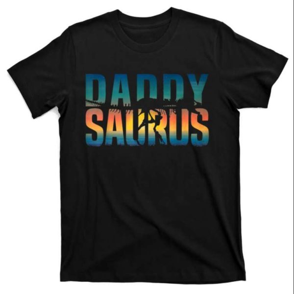 Daddysaurus Rex Dinosaur T-Shirt – The Best Shirts For Dads In 2023 – Cool T-shirts