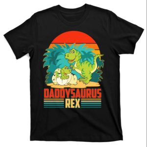 Daddysaurus Rex T-Shirt – Fun And Cute Tee – The Best Shirts For Dads In 2023 – Cool T-shirts