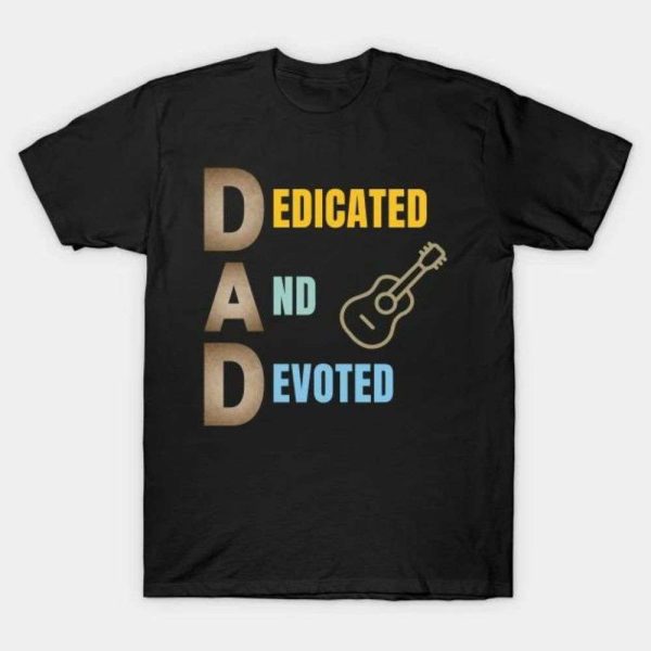 Dedicated And Devoted Guitar Music Band Loving Dad T-Shirt – The Best Shirts For Dads In 2023 – Cool T-shirts