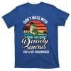 Dino Dad’s Dominance – Don’t Mess With Daddysaurus Shirt – The Best Shirts For Dads In 2023 – Cool T-shirts