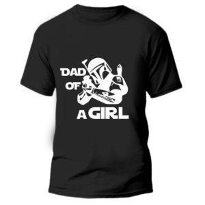 Disney Dad Of A Girl Star Wars Dad Shirt The Best Shirts For Dads In 2023 Cool T shirts 3