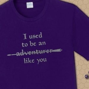 Dungeons & Dragons Game I Used To Be An Adventurer Like You Text T-shirt – Apparel, Mug, Home Decor – Perfect Gift For Everyone