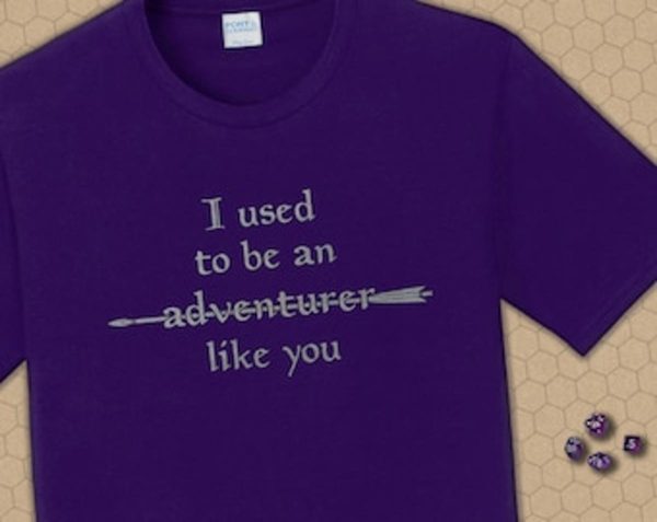 Dungeons & Dragons Game I Used To Be An Adventurer Like You Text T-shirt – Apparel, Mug, Home Decor – Perfect Gift For Everyone