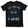 Fathers Day Was This Lousy Funny Quotes T-Shirt – The Best Shirts For Dads In 2023 – Cool T-shirts