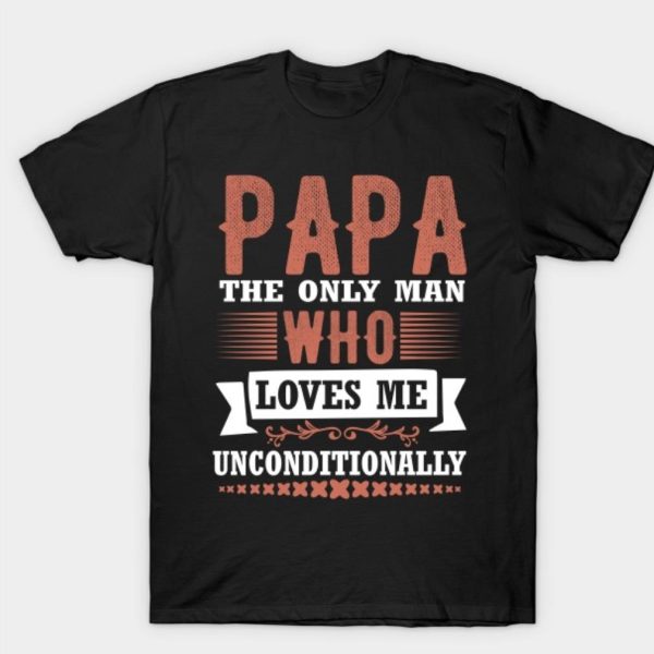 Father`s day – Papa loves me T-Shirt