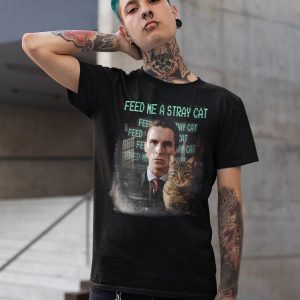 Feed Me A Stray Cat Scene American Psycho Film Graphic T-shirt – Apparel, Mug, Home Decor – Perfect Gift For Everyone