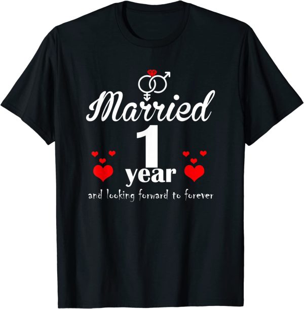 First Wedding Anniversary Gifts for Wife, 1 Year And Looking Forward To Forever T-Shirt – Apparel, Mug, Home Decor – Perfect Gift For Everyone