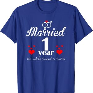 First Wedding Anniversary Gifts for Wife, 1 Year And Looking Forward To Forever T-Shirt – Apparel, Mug, Home Decor – Perfect Gift For Everyone