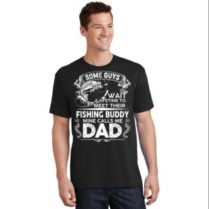 Fishing Buddy Mine Calls Me Dad Cool Graphic Tees – The Best Shirts For Dads In 2023 – Cool T-shirts