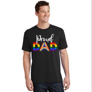 Funny LGBT Pride Month T Shirt For Proud Dad LGBTQ The Best Shirts For Dads In 2023 Cool T shirts 2