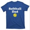 Gift T-Shirt For Fathers Of Softball Players – The Best Shirts For Dads In 2023 – Cool T-shirts