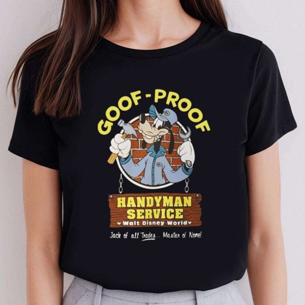 Goof-Proof Handyman Service Funny Disney Shirts For Dads – The Best Shirts For Dads In 2023 – Cool T-shirts